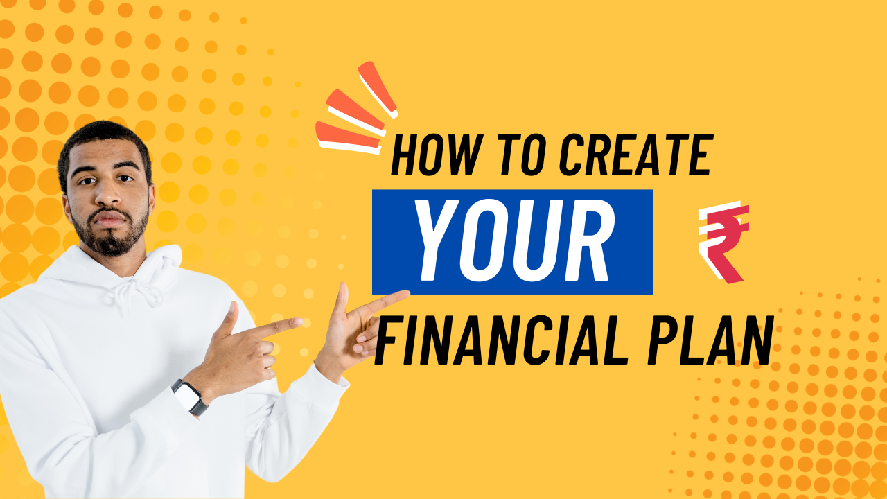 How To Create Your Financial Plan Easily: A Simple, No-Nonsense Financial Blueprint for Every Salaried Employee